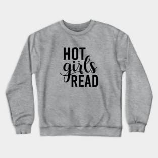 Hot Girls Read Crewneck Sweatshirt